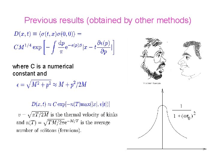Previous results (obtained by other methods) where C is a numerical constant and Previous results (obtained by other methods) where C is a numerical constant and