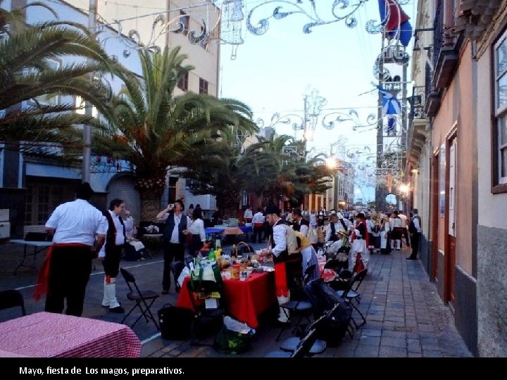 Mayo, fiesta de Los magos, preparativos. 