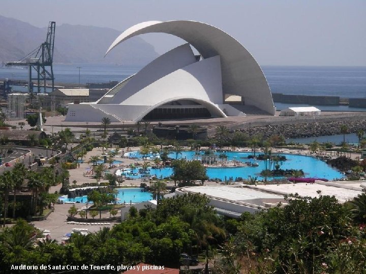 Auditorio de Santa Cruz de Tenerife, playas y piscinas 