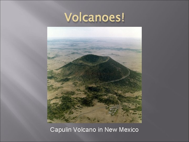 Volcanoes! Capulin Volcano in New Mexico 