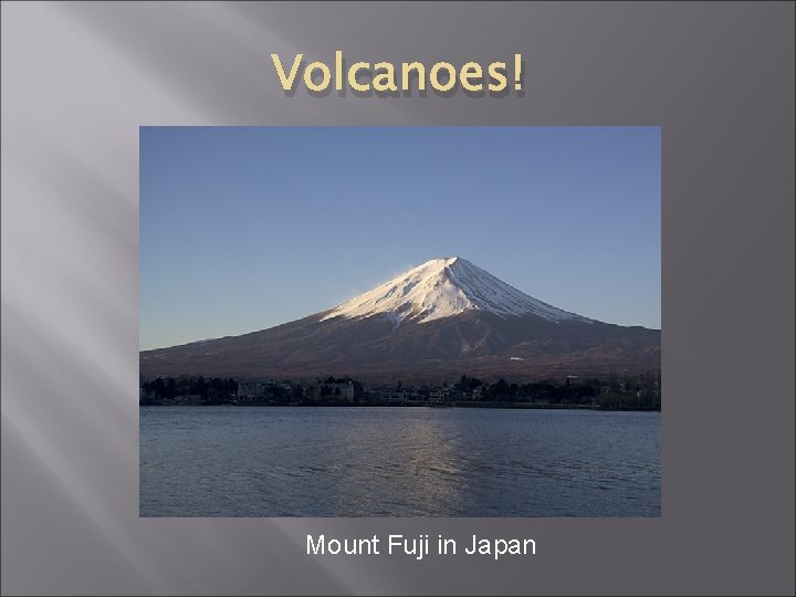 Volcanoes! Mount Fuji in Japan 