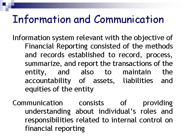 Information and Communication Information system relevant with the objective of Financial Reporting consisted of