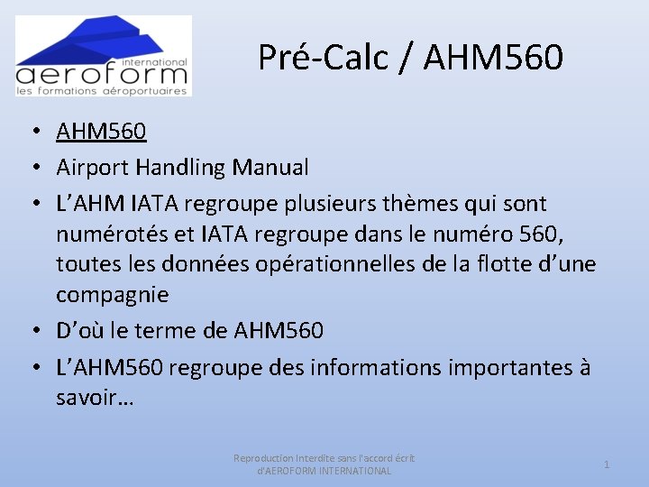 Pré-Calc / AHM 560 • Airport Handling Manual • L’AHM IATA regroupe plusieurs thèmes