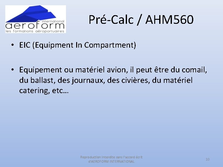 Pré-Calc / AHM 560 • EIC (Equipment In Compartment) • Equipement ou matériel avion,