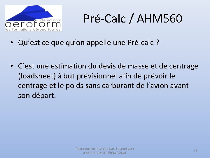Pré-Calc / AHM 560 • Qu’est ce qu’on appelle une Pré-calc ? • C’est