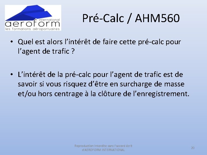 Pré-Calc / AHM 560 • Quel est alors l’intérêt de faire cette pré-calc pour