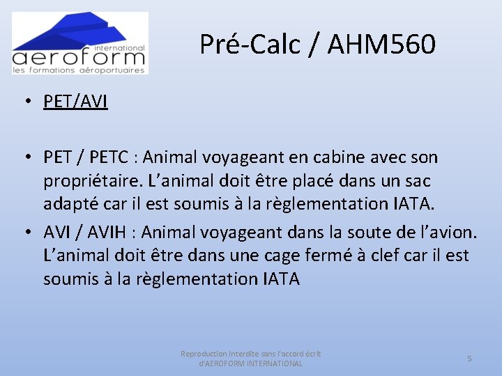 Pré-Calc / AHM 560 • PET/AVI • PET / PETC : Animal voyageant en