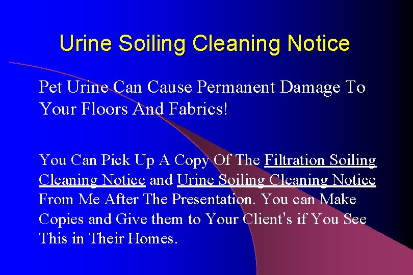 Urine Soiling Cleaning Notice Pet Urine Can Cause Permanent Damage To Your Floors And