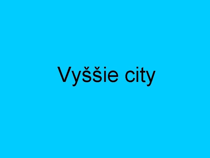 Vyššie city 