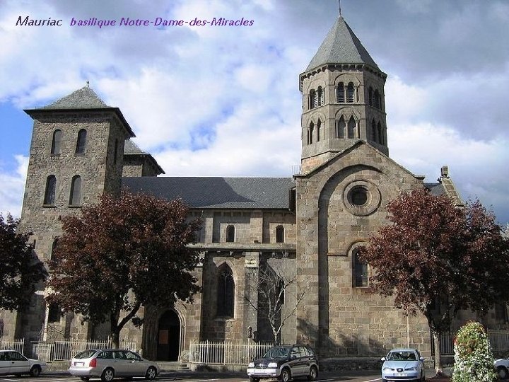 Mauriac basilique Notre-Dame-des-Miracles 