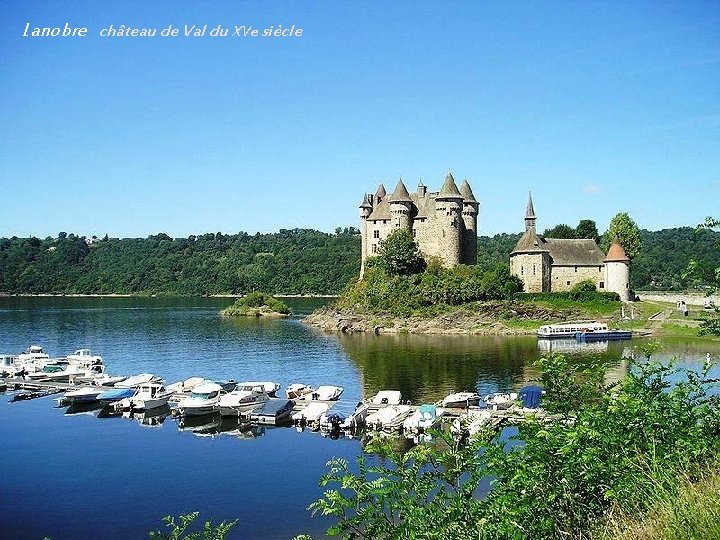 Lanobre château de Val du XVe siècle 