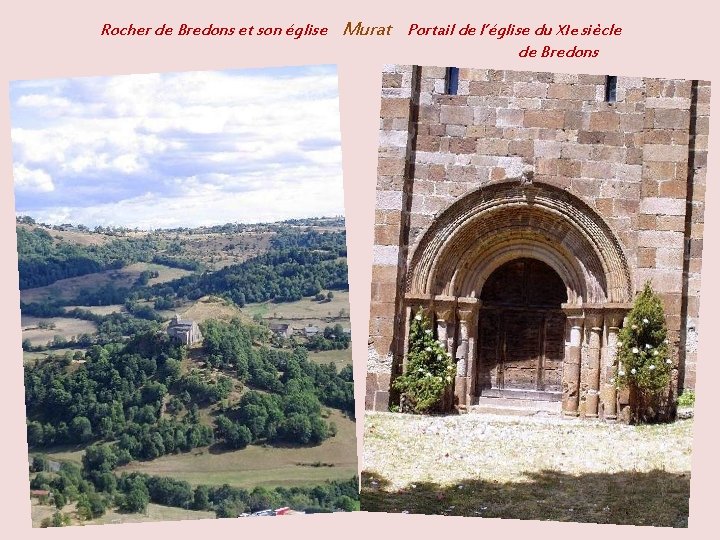 Rocher de Bredons et son église Murat Portail de l’église du XIe siècle. .