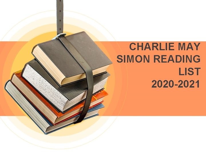 CHARLIE MAY SIMON READING LIST 2020 -2021 