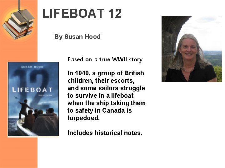 LIFEBOAT 12 By Susan Hood Based on a true WWII story In 1940, a