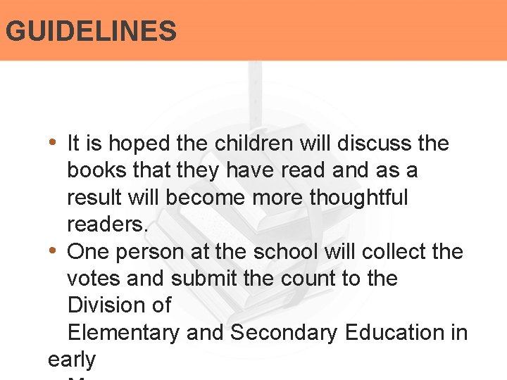 GUIDELINES • It is hoped the children will discuss the books that they have