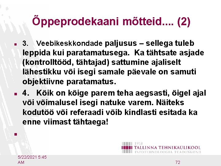 Õppeprodekaani mõtteid. . (2) n n 3. Veebikeskkondade paljusus – sellega tuleb leppida kui
