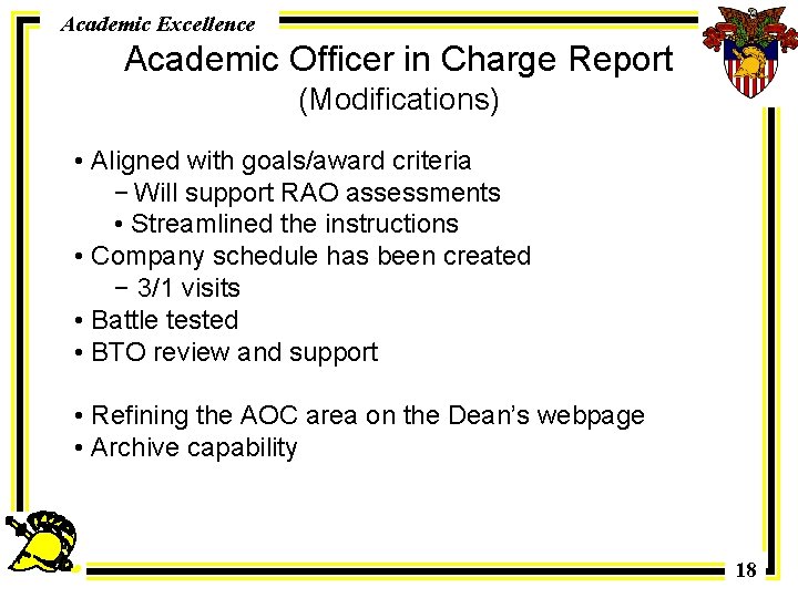 Academic Excellence Academic Officer in Charge Report (Modifications) • Aligned with goals/award criteria −