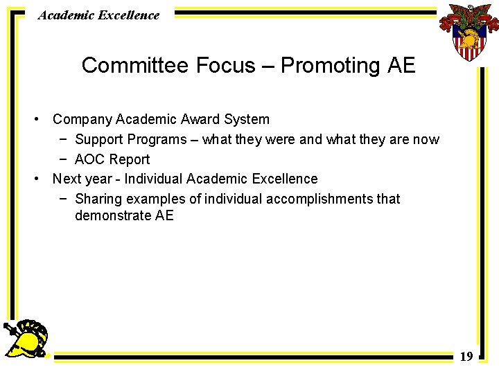 Academic Excellence Committee Focus – Promoting AE • Company Academic Award System − Support