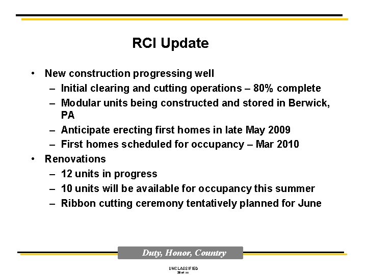 RCI Update • New construction progressing well – Initial clearing and cutting operations –