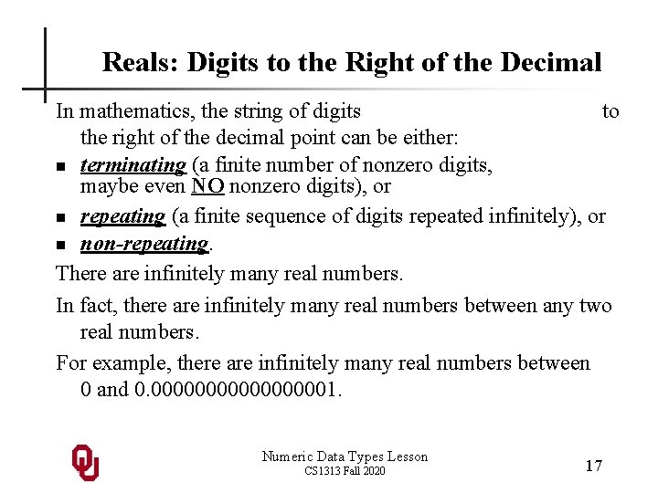 Reals: Digits to the Right of the Decimal In mathematics, the string of digits