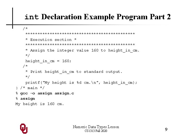 int Declaration Example Program Part 2 /* *********************** * Execution section * *********************** *