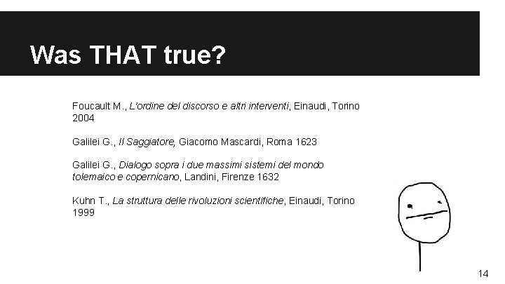 Was THAT true? Foucault M. , L'ordine del discorso e altri interventi, Einaudi, Torino