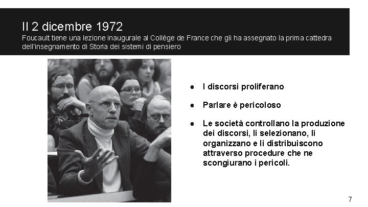 Il 2 dicembre 1972 Foucault tiene una lezione inaugurale al Collège de France che