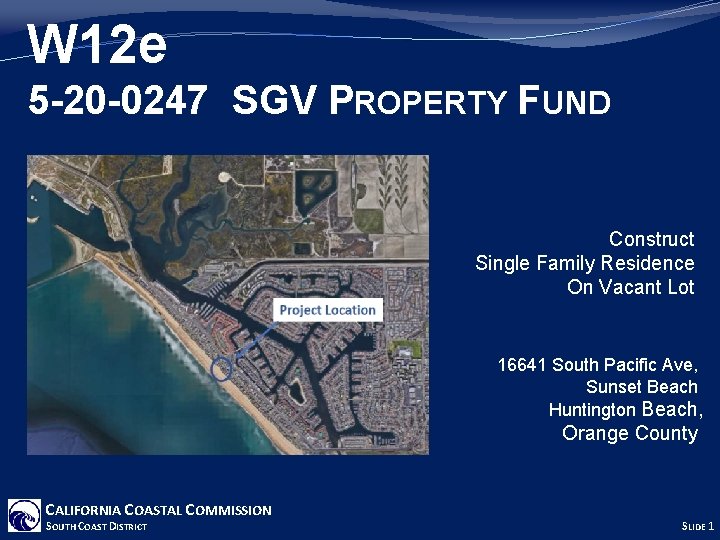W 12 e 5 -20 -0247 SGV PROPERTY FUND Construct Single Family Residence On