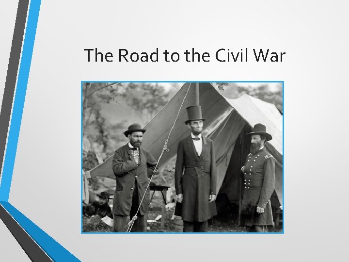 The Road to the Civil War 