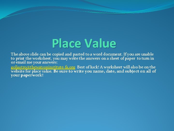 Place Value The above slide can be copied and pasted to a word document.