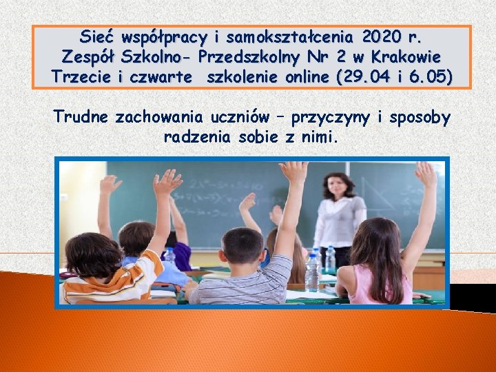 Sieć współpracy i samokształcenia 2020 r. Zespół Szkolno- Przedszkolny Nr 2 w Krakowie Trzecie