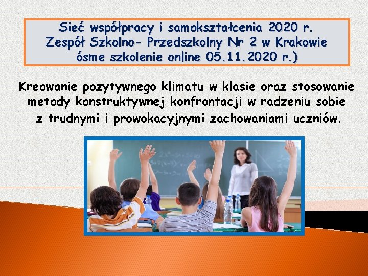 Sieć współpracy i samokształcenia 2020 r. Zespół Szkolno- Przedszkolny Nr 2 w Krakowie ósme