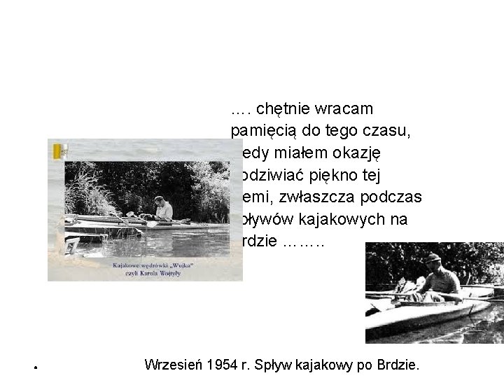 …. chętnie wracam pamięcią do tego czasu, kiedy miałem okazję podziwiać piękno tej ziemi,