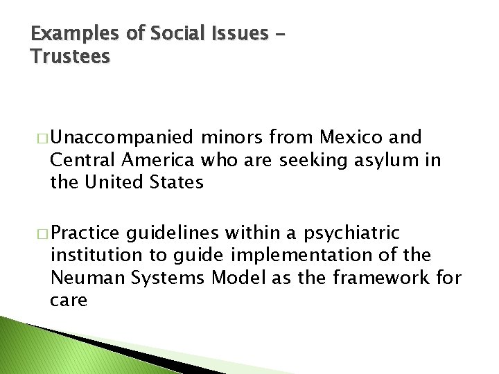 Examples of Social Issues – Trustees � Unaccompanied minors from Mexico and Central America