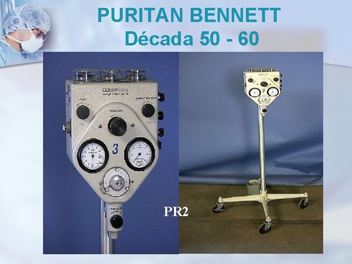 PURITAN BENNETT Década 50 - 60 PR 2 PURITAN BENNETT Década 50 - 60 PR 2