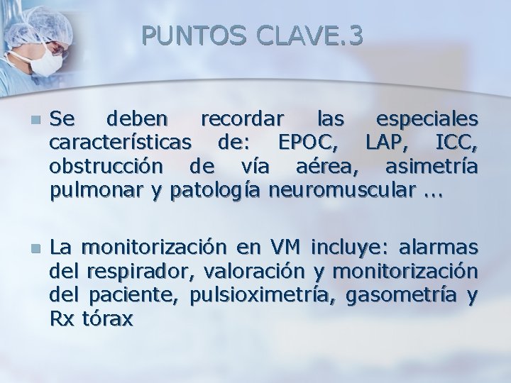 PUNTOS CLAVE. 3 n Se deben recordar las especiales características de: EPOC, LAP, ICC, PUNTOS CLAVE. 3 n Se deben recordar las especiales características de: EPOC, LAP, ICC,