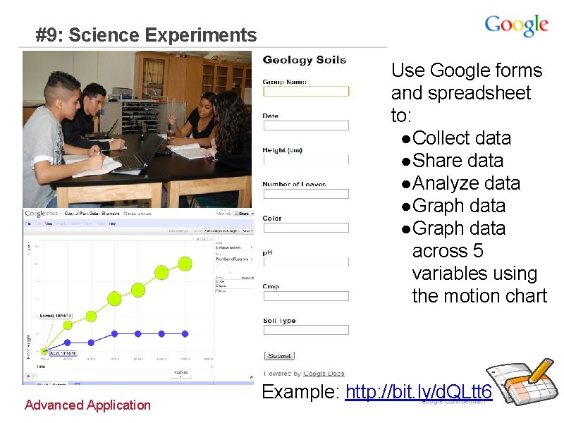 #9: Science Experiments Use Google forms and spreadsheet to: ● Collect data ● Share