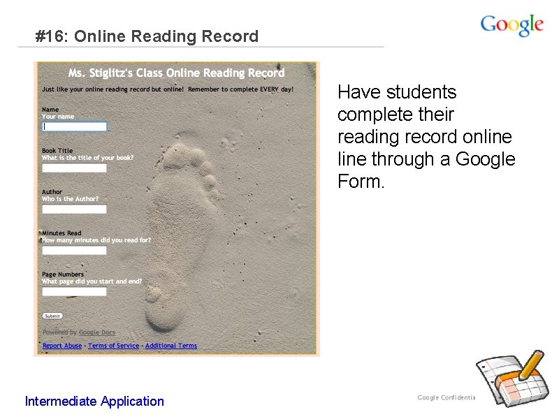 #16: Online Reading Record Have students complete their reading record online through a Google