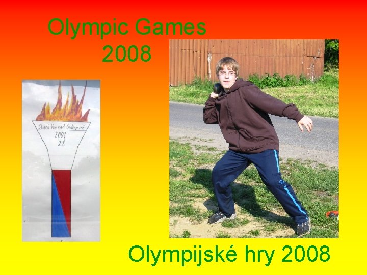 Olympic Games 2008 Olympijské hry 2008 