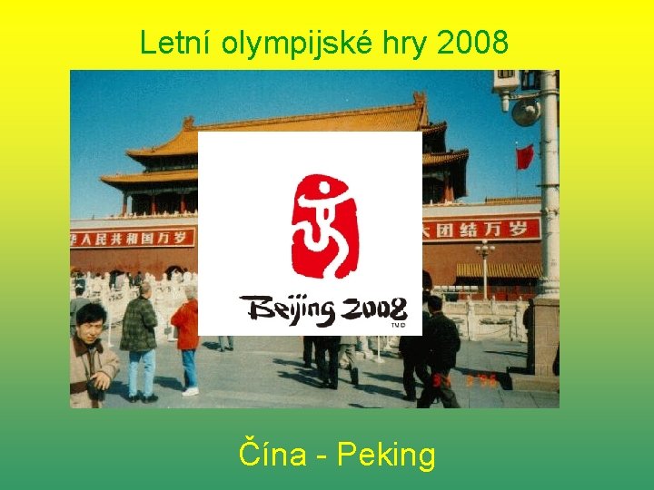 Letní olympijské hry 2008 Čína - Peking 