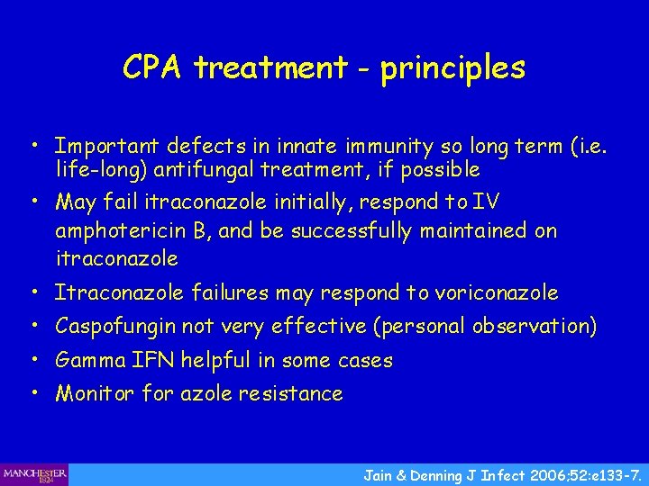 CPA treatment - principles • Important defects in innate immunity so long term (i.