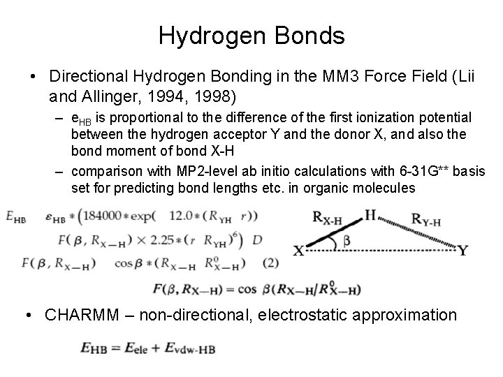 Hydrogen Bonds • Directional Hydrogen Bonding in the MM 3 Force Field (Lii and