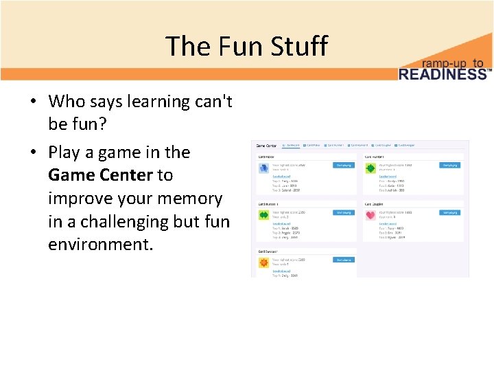 The Fun Stuff • Who says learning can't be fun? • Play a game