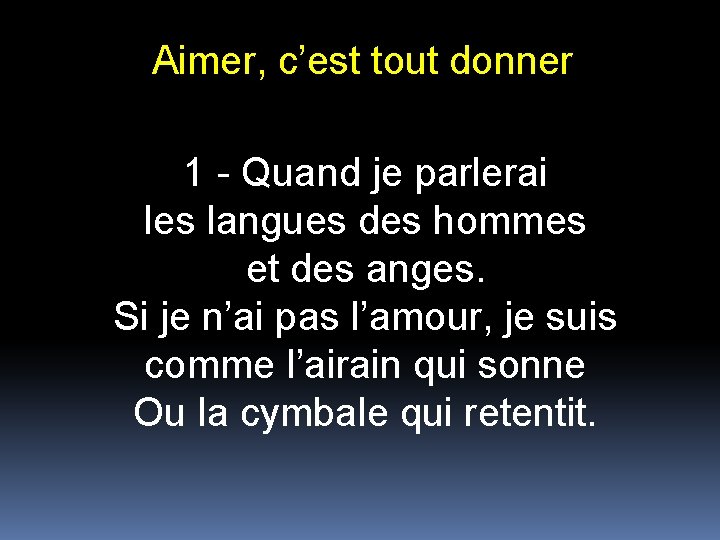 Aimer, c’est tout donner 1 - Quand je parlerai les langues des hommes et