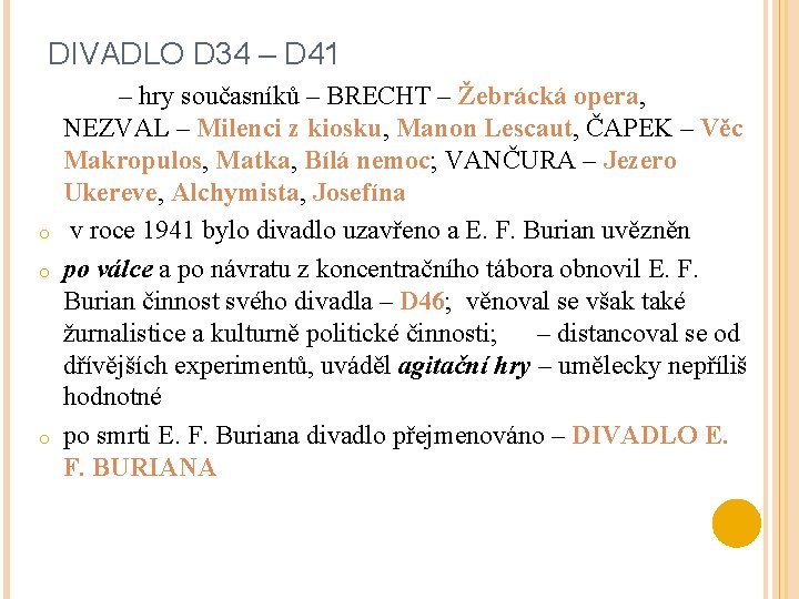 DIVADLO D 34 – D 41 o o o – hry současníků – BRECHT