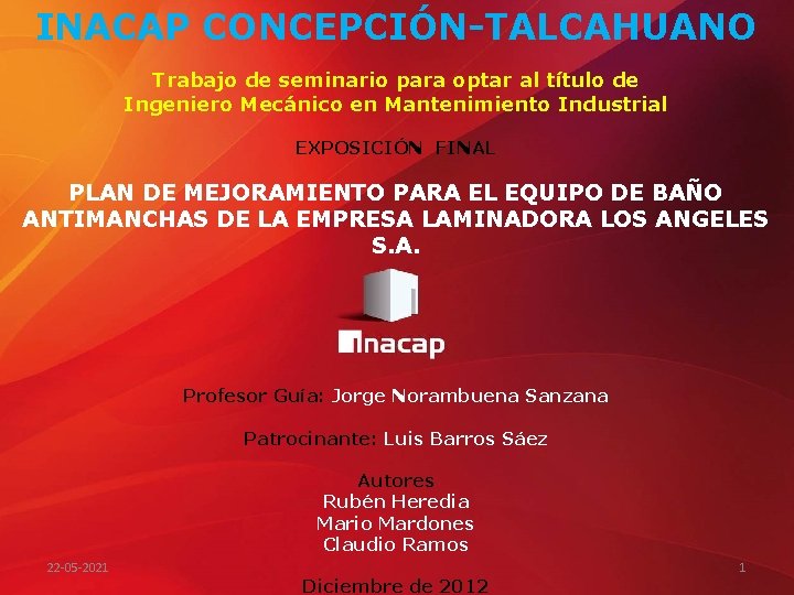INACAP CONCEPCIÓN-TALCAHUANO Trabajo de seminario para optar al título de Ingeniero Mecánico en Mantenimiento