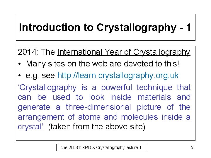 Introduction to Crystallography - 1 2014: The International Year of Crystallography • Many sites