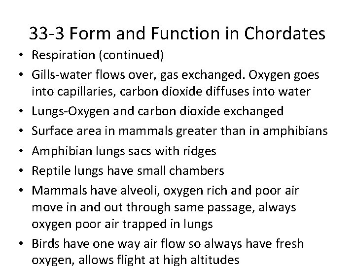 33 -3 Form and Function in Chordates • Respiration (continued) • Gills-water flows over,