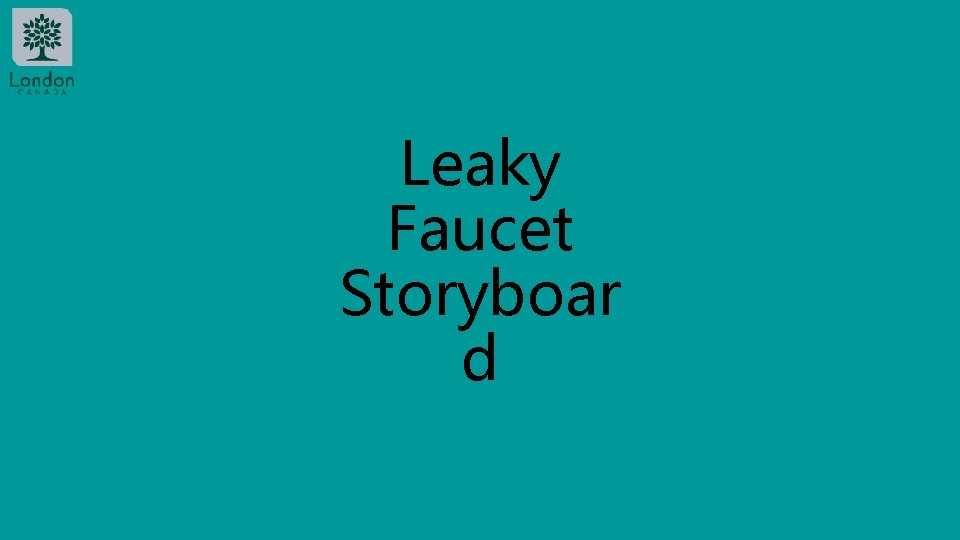 Leaky Faucet Storyboar d 