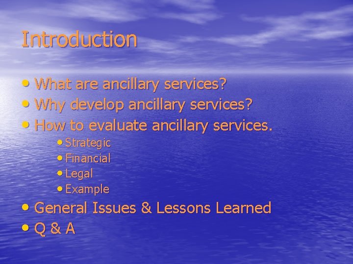 Introduction • What are ancillary services? • Why develop ancillary services? • How to